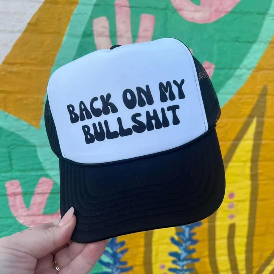 Back On My Bullsh!t Trucker Hat